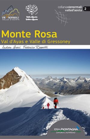 MONTE ROSA. VAL D`AYAS E VALLE DI GRESSONEY